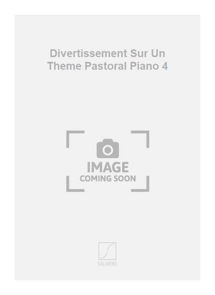 Divertissement Sur Un Theme Pastoral Piano 4